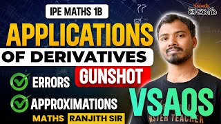 Intermediate Maths 1B Gunshot VSAQs  Applications of Derivatives  Errors amp Approximation IPE 2024 [upl. by Bradeord732]