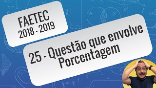 FAETEC 20182019  Questão 25  Multiplicar um valor por 108 significa aumentar esse valor em X [upl. by Proud]