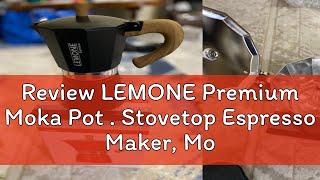 Review LEMONE Premium Moka Pot  Stovetop Espresso Maker Moka Pot Italian moka Coffee MakerAlumi [upl. by Georgia689]