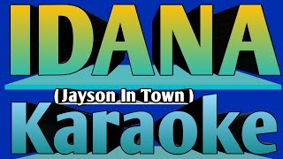 IDANA  JAYSON IN TOWN KARAOKE [upl. by Mic]