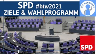 SPD  Ziele amp Wahlprogramm Auszug einfach erklärt  Dafür steht die SPD Bundestagswahl 2021 [upl. by Uol]