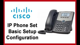 Cisco IP Phone Set Configuration [upl. by Enyalaj]