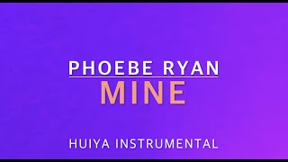 Instkaraoke Phoebe Ryan  Mine Lyrics [upl. by Rashida816]