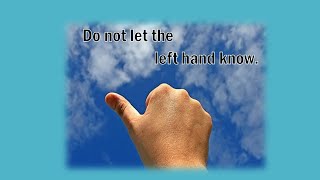 Do not let your left hand know ll Matthew 63 ll ONE minute video ll Memorizing Scriptures [upl. by Dougald84]