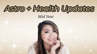 Astro and Health Updates Mid Year [upl. by Norra795]