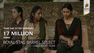 That Day After Everyday  Radhika Apte Anurag Kashyap  Royal Stag Barrel Select Large Short Films [upl. by Derwon]