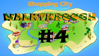 Shopping City  Walkthrough Level 4 [upl. by Aikas353]