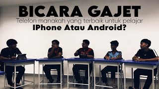 TELEFON YANG TERBAIK UNTUK PELAJAR  IPHONE ATAU ANDROID BICARA GAJET [upl. by Rafaelita538]