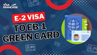 E2 Visa to EB1 Green Card [upl. by Starks]