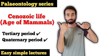 Cenozoic life  Age of Mammals  Tertiary period  5 epochs Quaternary period  2 epochs [upl. by Immac]