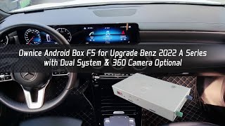 Ownice Android Box F5 for Upgrade Benz 2022 A Series with Dual System amp 360 Camera Optional [upl. by Zohar514]