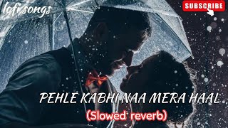 Pehle kabhi naa mera haal kuchh to hone laga songs 😊❤ slowed and reverb darpan shah [upl. by Nwahsir]