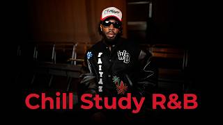 brent faiyaz amp sonder  chill study vibes rampb playlist [upl. by Gabrielli892]