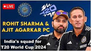 LIVE Rohit Sharma amp Ajit Agarkar PC I Indias squad for T20 World Cup 2024  Cricket Only [upl. by Ttam449]