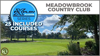 FSX PLAY Course Flyover  Meadowbrook Country Club  25 Free Course Bundle [upl. by Riffle]