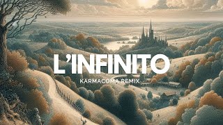 Giacomo Leopardi  LInfinito KarmaComa REMIX [upl. by Onfre]