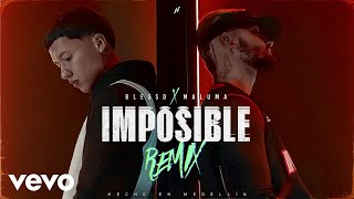 Blessd Maluma  IMPOSIBLE REMIX [upl. by Eikceb]