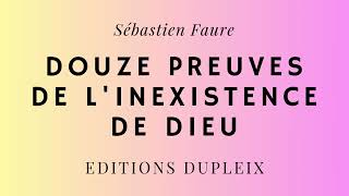 ARTICLE Sébastien Faure Douze preuves de lInexistence de Dieu [upl. by Nisaj]