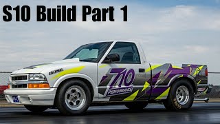 LS Swapped S10 Drag amp Drive Build Part 1 [upl. by Brezin]