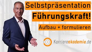 Selbstpräsentation Führungskraft ➡️ Aufbau Formulierungen  Muster [upl. by Fianna]