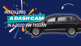 INSTALLING A THINKWARE F200 PRO DASH CAM IN A 2020 VOLKWAGEN TIGUAN [upl. by Lienahs29]