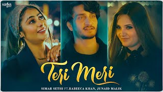 Teri Meri Official Video  Simar Sethi  Rabeeca Khan  Junaid Malik  Latest Punjabi Songs 2024 [upl. by Christensen541]