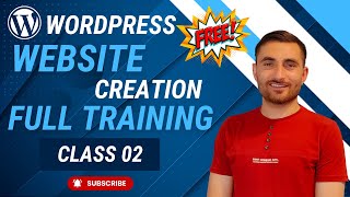 WordPress Website Creation Full Training Class 02 [upl. by Naerb718]