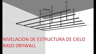 NIVELACION DE ESTRUCTURA PARA CIELO RASO EN DRY WALL [upl. by Tnahs508]