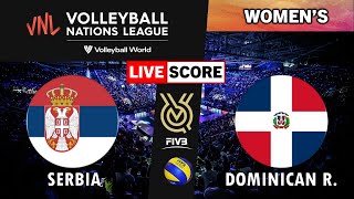 VNL Live  SERBIA vs DOMINICAN REP  2024 Volleyball Nations League WOMENs Tournament Live Score [upl. by Ahseat]