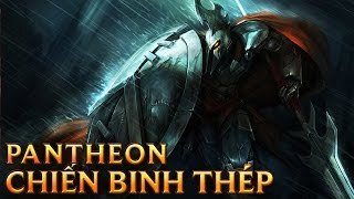 Pantheon Chiến Binh Thép  Metal Pantheon  Skins lol [upl. by Esoj]