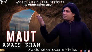 MAUT SALEEBI GEET  LENT SONG 2024 Singer AWAIS KHAN JothamRecords [upl. by Arther942]