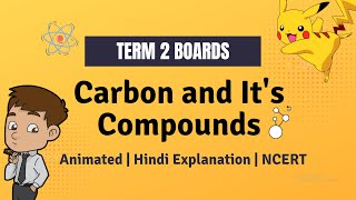 Class 10 Carbon and its Compound Animated Hindi Explanation  NCERT Boards 202223 [upl. by Eppilihp]