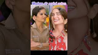 Madam sir serial  all actress Karisma Singh and Haseena Malik best of madam sirshortvideo [upl. by Plerre]