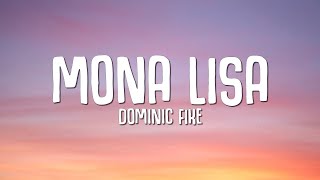 Dominic Fike  Mona Lisa Lyrics [upl. by Columbyne284]