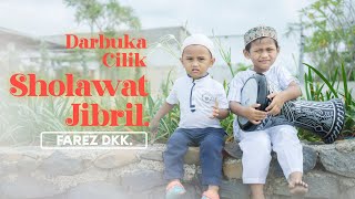 SHOLAWAT JIBRIL Cover DARBUKA CILIK  FAREZ DKK [upl. by Caldeira712]