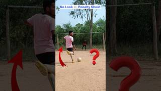 Crazy No Look 👀 Penalty Shoot Tutorial 🔥🔥 football unluckyboy soccer trending shorts [upl. by Bracci]