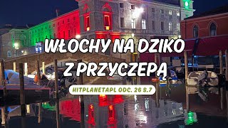 NA DZIKO PRZEZ WŁOCHY  chioggia hitplanetapl ODC 26 S 7 vlog wlochy pizza castagnacci [upl. by Ahsiele]