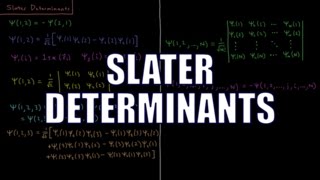 Quantum Chemistry 96  Slater Determinants [upl. by Cyb832]