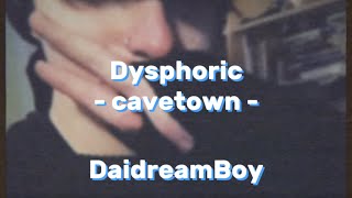 Dysphoric by Cavetown slowed down  lyrics PLS READ DESC [upl. by Eanerb]