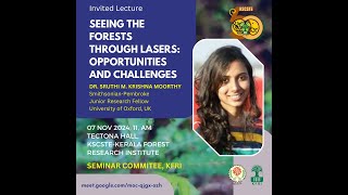 Seeing the forests through lasers Opportunities and Challenges – DrSruthi M Krishna Moorthy [upl. by Nodlew291]