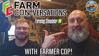 FS25 CHAT FARMCONVERSATIONS 24 2 WITH… FARMER COP [upl. by Aiuqes]