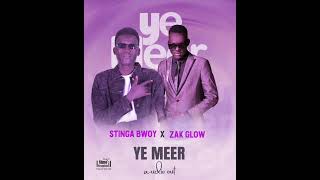 stinga bwoy  ye meer ft zak glow [upl. by Ynahirb]