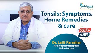 Tonsillitis Home Remedies amp Treatments By Dr Lalit Parashar at Apollo Spectra Hospitals [upl. by Ainevul102]