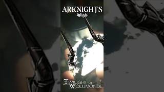 Arknights IRL  Twilight of Wolumonde [upl. by Donaldson]