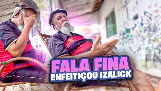 IZALICK FOI ENFEITIÇADA POR FALA FINA E FICOU APAIXONADA  IZALICK [upl. by Myranda]