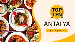 Top 10 Best Restaurants to Visit in Antalya  Turkey  English [upl. by Nnaillek]