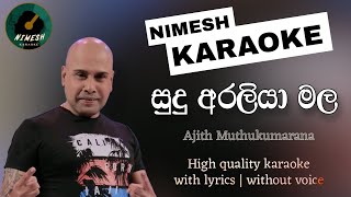 Sudu Araliya Mala Karaoke With Lyrics  Ajith Muthukumarana  සුදු අරලියා මල  Nimesh Karaoke [upl. by Isak]