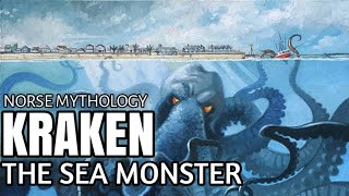 KRAKEN THE SEA MONSTER  NORSE MYTHOLOGY [upl. by Ivel]