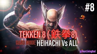 TEKKEN 8  鉄拳8 COLLECTORS EDITION PS5  HEIHACHI MISHIMA Ver 12 Vs ALL  PART EIGHT [upl. by Eiggep207]