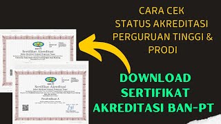 Cara cek status akreditasi kampus amp Program studi serta cara download sertifikat akreditasi BANPT [upl. by Richman]